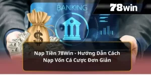 nạp tiền 78win